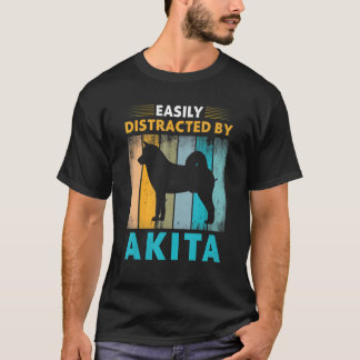 Akita Easily Distracted by Dogs T-Shirt