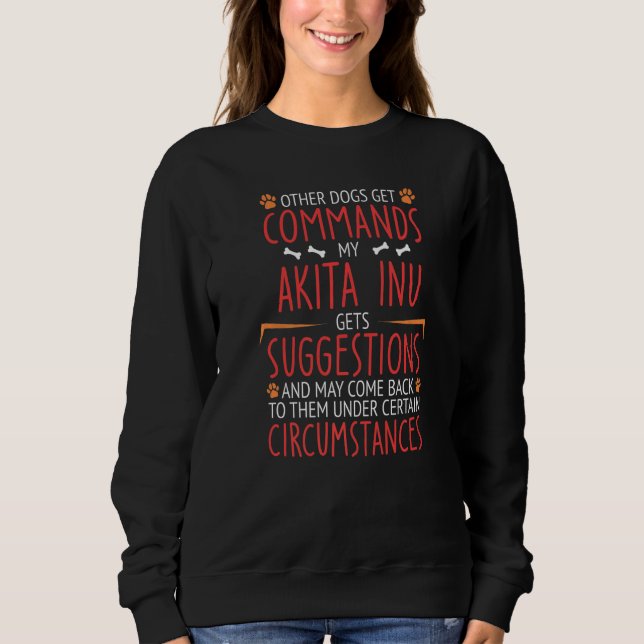 Akita Inu Commands   Sweatshirt (Front)