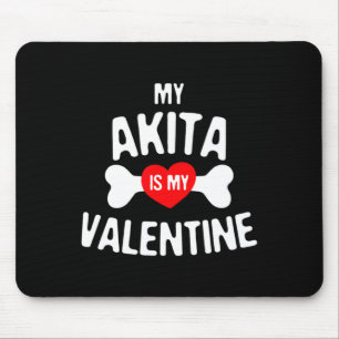 Akita Is My Valentine Akita Inu Dog  Mouse Mat