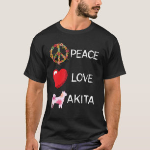 Akita Love Peace Akit Akita Dog Shiba Inu Akita I T-Shirt