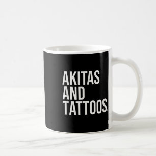 Akitas And Tattoos Akita Owner Dog Paw Inked Lover Coffee Mug