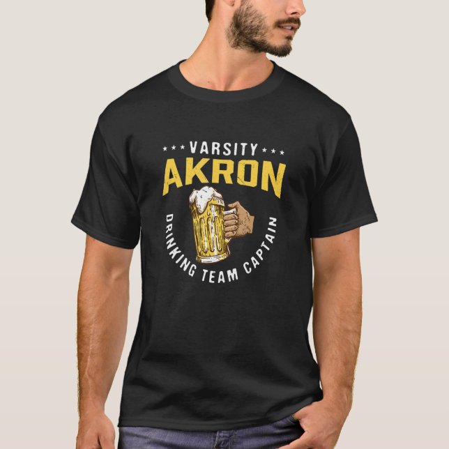 Akron Drinking Team Captain Funny Beer  Humour Dri T-Shirt (Front)