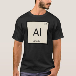 Al - Alfalfa Vegetable Chemistry Periodic Table T-Shirt