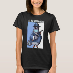 Al Birdo Coo Face Pigeon Bird Pigeons Fans Birds W T-Shirt