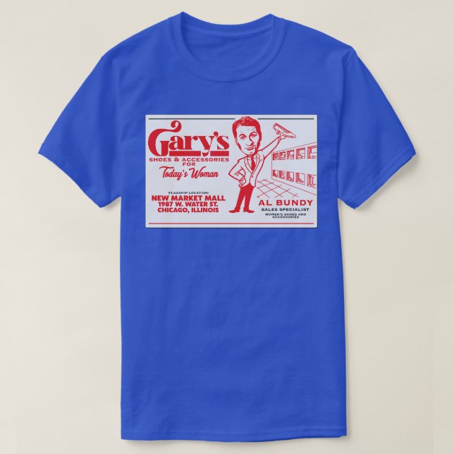 Al Bundys Business d Garys Shoes T-Shirt (Design Front)