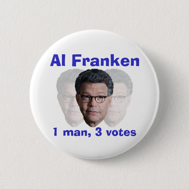 Al Franken: 1 man, 3 votes 6 Cm Round Badge (Front)