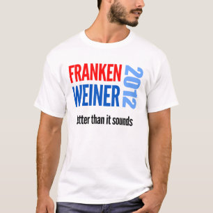 Al Franken / Tony Weiner 2012 election T-Shirt