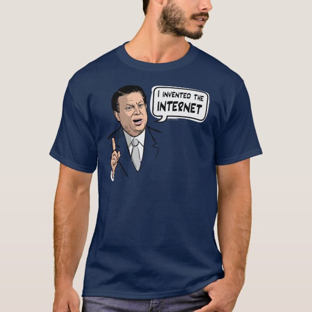 Al Gore, I invented the Internet T-Shirt (Front)