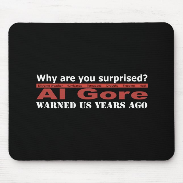 Al Gore Warned Us Mouse Mat (Front)