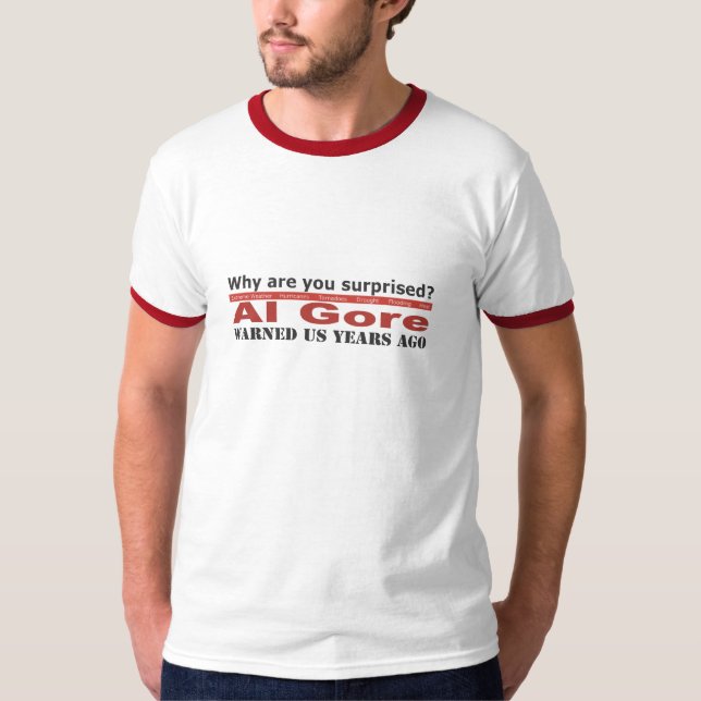 Al Gore Warned Us T-Shirt (Front)