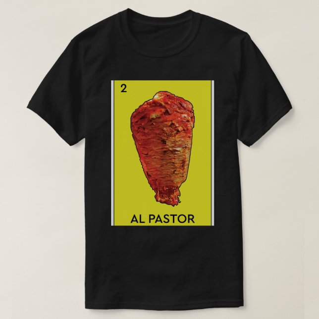 Al Pastor Loteria Mexican Game Funny Carne Asada T T-Shirt (Design Front)