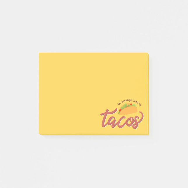 Al tuesdays lead to tacos post-it notes (Front)