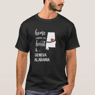 Alabama Home Is Where The Heart Is Geneva County T-Shirt