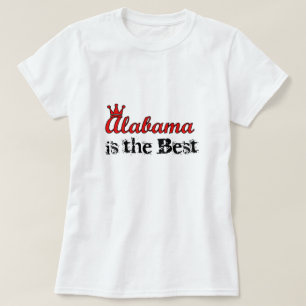 Alabama is the Best T-shirt