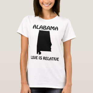 Alabama - Love Is Relative T-Shirt