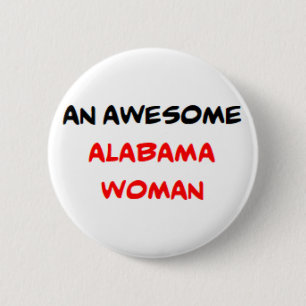 alabama woman, awesome 6 cm round badge