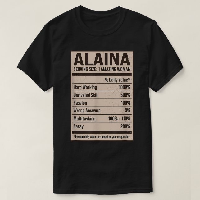 Alaina Nutrition Facts Name Nickname Alias Title F T-Shirt (Design Front)