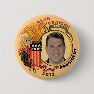 Alan Grayson for President 2012 Button