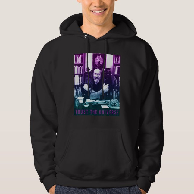 Alan Watts Gradient Photo Trust The Universe Hoodie (Front)