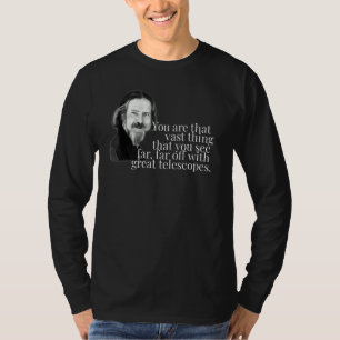 Alan Watts You Are That Vast Thing You See With Te T-Shirt