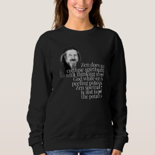 Alan Watts Zen God Peeling Potatoes Sweatshirt