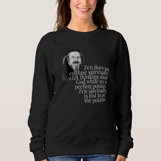 Alan Watts Zen God Peeling Potatoes Sweatshirt (Front)