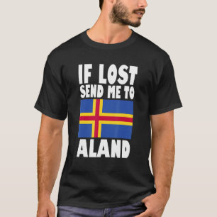 Aland Flag Design If lost send me to Aland T-Shirt