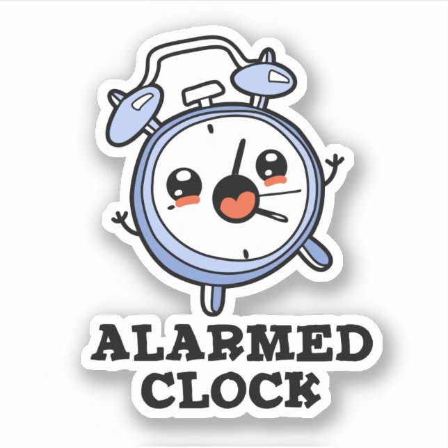 Alarmed Clock Funny Alarm Clock Pun (Front)