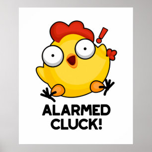 Alarmed Cluck Funny Chicken Clock Pun  Poster