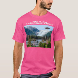 Alaska - America'S Ufo Vacation Spot For Exotic Wi T-Shirt