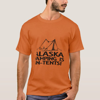Alaska Camping Is InTents T-Shirt