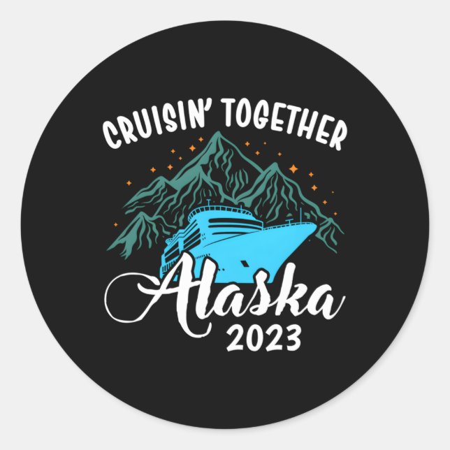 Alaska Cruise 2023 Alaskan Cruising Family Classic Round Sticker (Front)