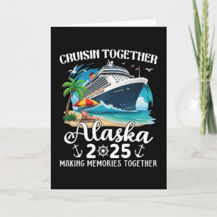 Alaska Cruise 2025 Cruisin Together Family Matchin Card