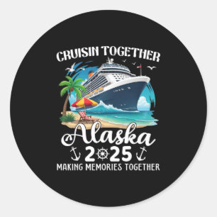 Alaska Cruise 2025 Cruisin Together Family Matchin Classic Round Sticker