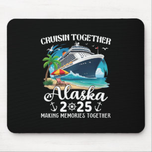 Alaska Cruise 2025 Cruisin Together Family Matchin Mouse Mat