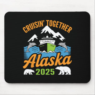 Alaska Cruise 2025 Cruisin’ Together Family Vacati Mouse Mat