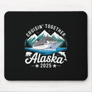 Alaska Cruise 2025 Cruisin Together Family Vacatio Mouse Mat