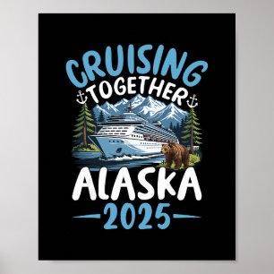 Alaska Cruise 2025 Cruising Together Adventure Tra Poster