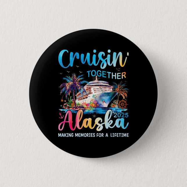 Alaska Cruise 2025 Family Matching Cruise Vacation 6 Cm Round Badge (Front)