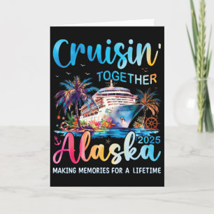 Alaska Cruise 2025 Family Matching Cruise Vacation Card
