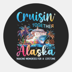Alaska Cruise 2025 Family Matching Cruise Vacation Classic Round Sticker