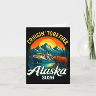 Alaska cruise 2026 cruisin together matching famil card