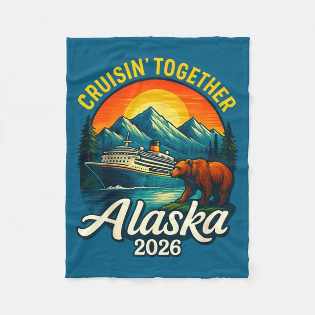 Alaska Cruise 2026 Cruisin Together Matching Famil Fleece Blanket (Front)