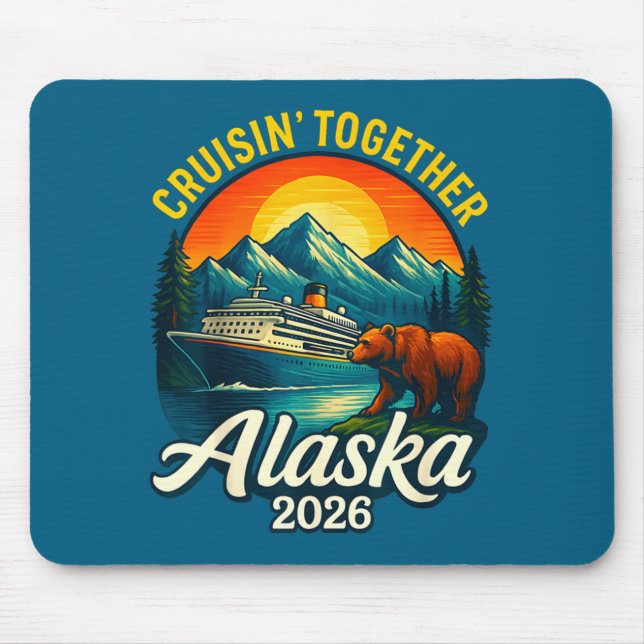 Alaska Cruise 2026 Cruisin Together Matching Famil Mouse Mat (Front)
