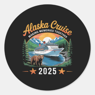 Alaska Cruise Making Memories 2025 Family Vacation Classic Round Sticker