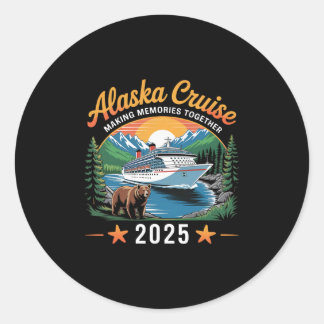 Alaska Cruise Making Memories 2025 Family Vacation Classic Round Sticker