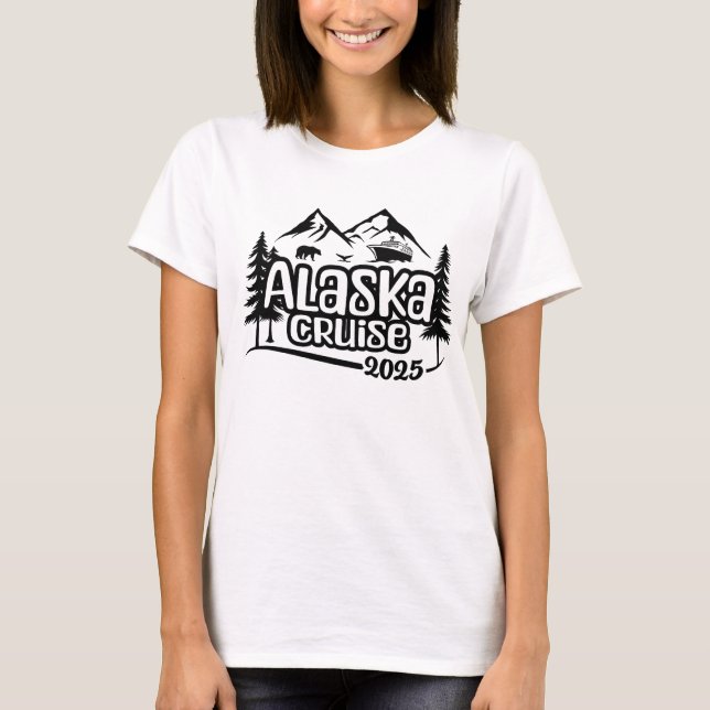 Alaska Cruise, vacation, 2025, Alaska Trip T-Shirt (Front)