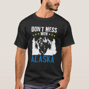 Alaska Grizzly Brown Kodiak Bear Dont Mess With Al T-Shirt