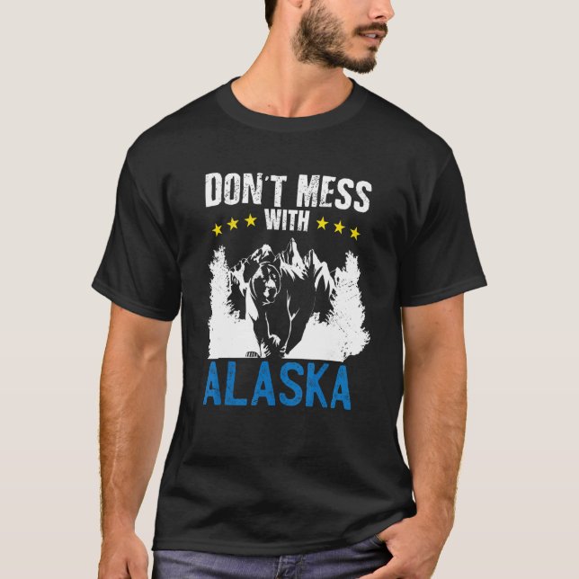 Alaska Grizzly Brown Kodiak Bear Dont Mess With Al T-Shirt (Front)