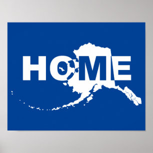Alaska Home Away From State Poster Sign
